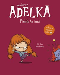 Mordercza Adelka Piekło to inni - Mr Tan, Miss Prickly - książka