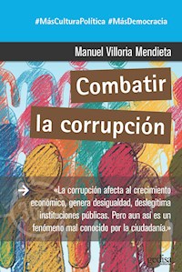 Combatir la corrupción - Manuel Villoria Mendieta - ebook