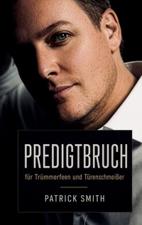 Predigtbruch - Patrick Smith - ebook