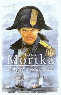 Listy lorda Bathursta - Marcin Mortka - książka