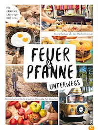 Feuer & Pfanne unterwegs - Jan Herbolsheimer - ebook