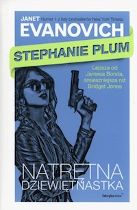 Stephanie Plum Natrętna dziewiętnastka - Janet Evanovich - książka