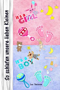 So schlafen unsere lieben Kleinen - Lea Theissen - ebook