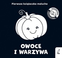 Pierwsza książeczka malucha Owoce i warzywa -  - książka