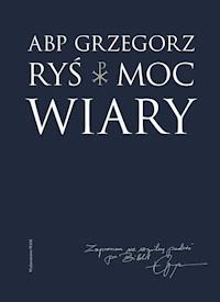 Moc wiary - ABP GRZEGORZ RYŚ  - ebook