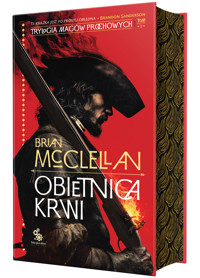 Obietnica krwi. Trylogia Magów Prochowych. Tom 1 - Brian McClellan - ebook + audiobook + książka