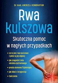 Rwa kulszowa Skuteczna pomoc w nagłych przypadkach - Kondratiuk Andrzej - książka