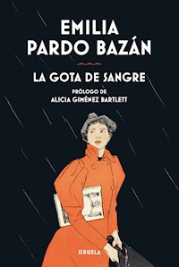 La gota de sangre - Émilia Pardo Bazan - ebook