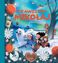 Prawdziwy Mikołaj, siostrunia i ja - Emma Karinsdotter - książka