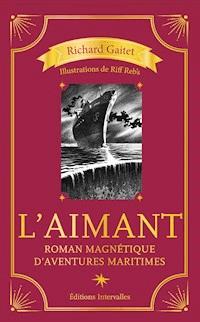 L’Aimant - Richard Gaitet - ebook