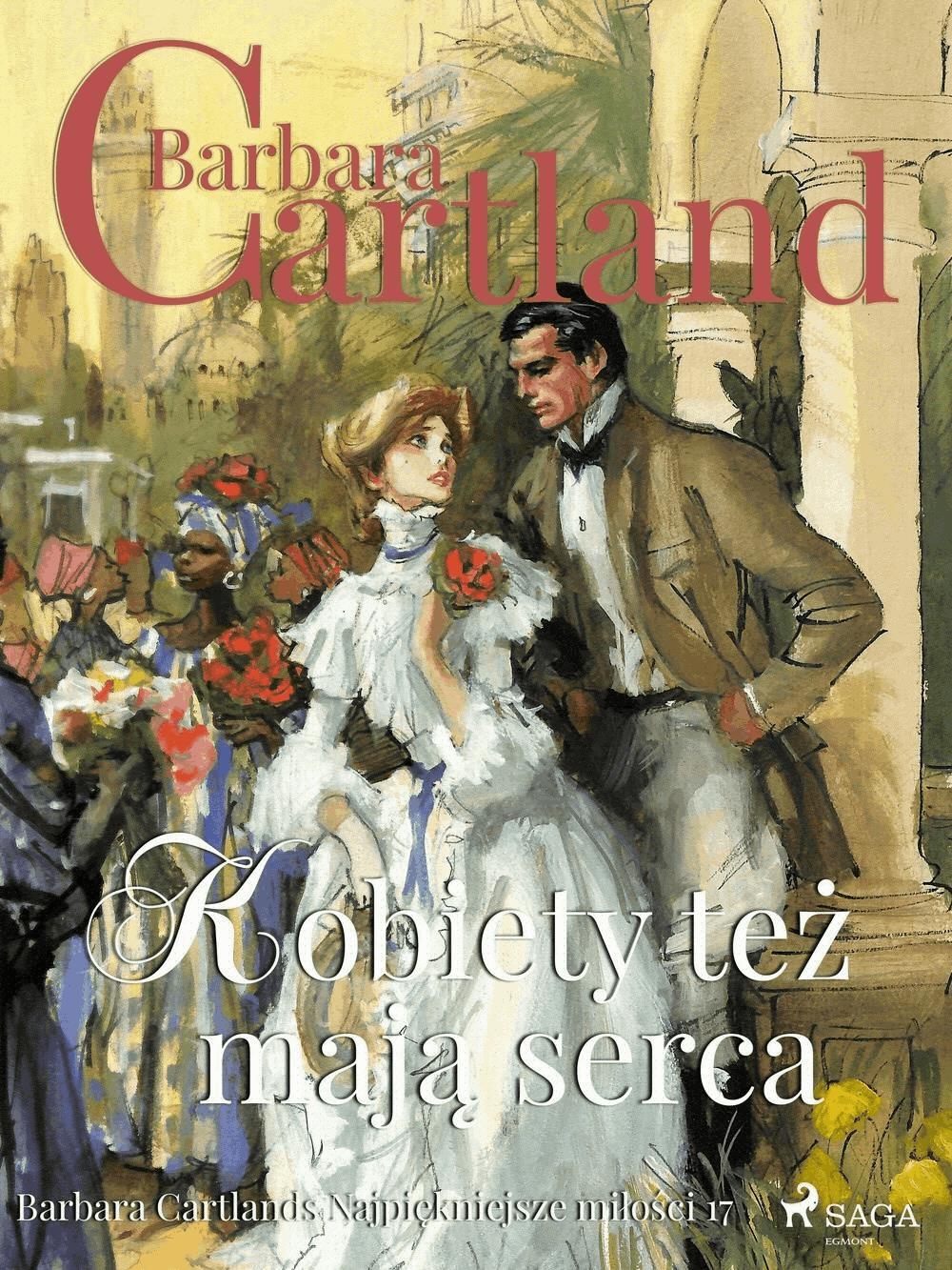 Kobiety też mają serca - Ponadczasowe historie miłosne Barbary Cartland