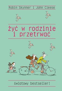 Żyć w rodzinie i przetrwać - Skynner Robin, Cleese John - książka