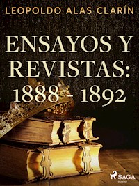 Ensayos y revistas: 1888 - 1892 - Leopoldo Alas Clarín - ebook