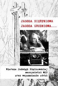 Jagoda sierpniowa, Jagoda grudniowa - Ewa Korczyńska - ebook