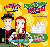 Kolorowa edukacja Regiony Polski - Justyna Mrowiec - książka