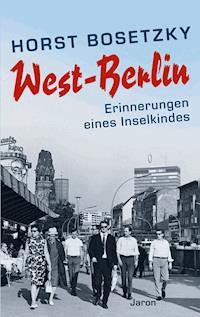 West-Berlin - Horst Bosetzky - ebook