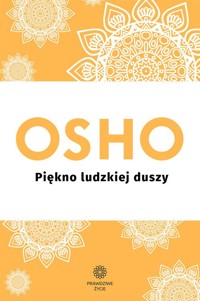 Piękno ludzkiej duszy - Osho - ebook + książka