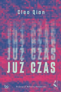 Już czas - Cleo Qian - ebook + książka