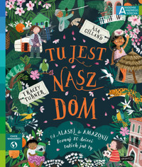 Tu jest nasz dom. Akademia mądrego dziecka. Chcę wiedzieć - Tracey Turner - książka