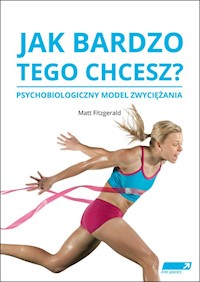 Jak bardzo tego chcesz? - Matt Fitzgerald - książka