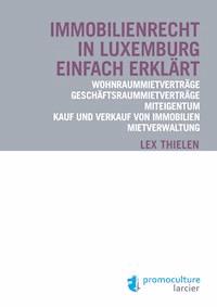 Immobilienrecht in Luxemburg einfach erklärt - Lex Thielen - ebook