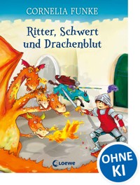 Ritter, Schwert und Drachenblut - Cornelia Funke - ebook