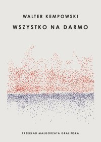 Wszystko na darmo - Kempowski Walter - ebook + książka