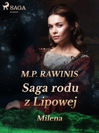 Saga rodu z Lipowej. Saga rodu z Lipowej 34: Milena - Marian Piotr Rawinis - ebook