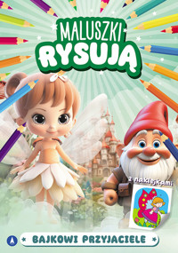 Maluszki rysują Bajkowi przyjaciele -  - książka