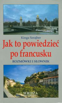 Jak to powiedzieć po francusku - Szrajber Kinga - książka