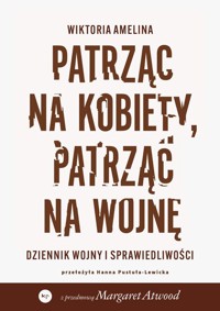 Patrząc na kobiety, patrząc na wojnę - Amelina Wiktoria - książka