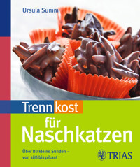 Trennkost für Naschkatzen - Ursula Summ - ebook