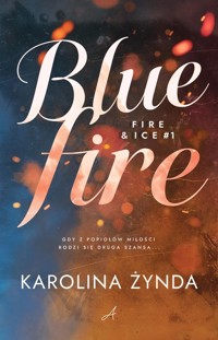 Blue fire - Karolina Żynda - ebook + audiobook + książka