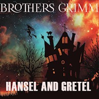 Hansel and Gretel - Brothers Grimm - audiobook