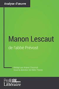 Manon Lescaut de l'abbé Prévost (Analyse approfondie) - Ariane Chaumat - ebook