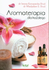 Aromaterapia dla każdego - Konopacka-Brud Iwona, Brud Władysław S. - książka
