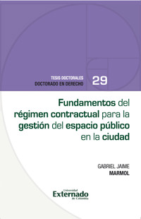 Fundamentos del régimen contractual para la gestión del espacio público en la ciudad - Gabriel Mármol - ebook
