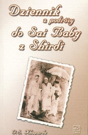 Dziennik z podróży do Sai Baby z Shirdi - G. S.  Khaparde - książka