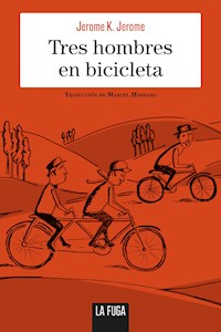Tres hombres en bicicleta - Jerome K. Jerome - ebook