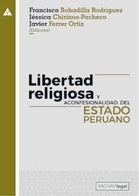 Libertad religiosa y aconfesionalidad del Estado peruano - Francisco Bobadilla Rodríguez - ebook