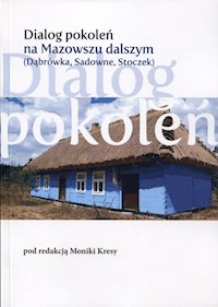 Dialog pokoleń na Mazowszu dalszym -  - książka
