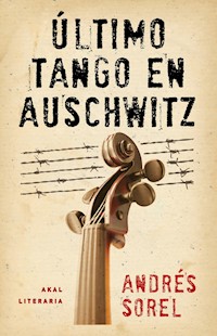Último tango en Auschwitz - Andrés Sorel - ebook