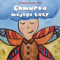 Chmurka mojego taty - Jadwiga Rehm-Proć - ebook
