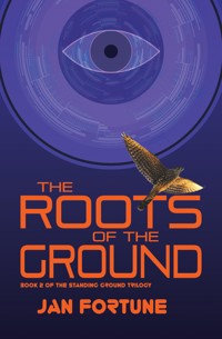 The Roots on the Ground - Jan Fortune - ebook