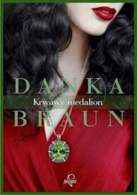 Krwawy medalion - Danka Braun - ebook + audiobook + książka