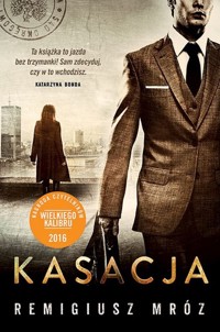 Kasacja (wyd.2) [Joanna Chyłka-t.1] - Remigiusz Mróz - książka