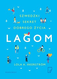 Lagom Szwedzki sekret dobrego życia - Akerstrom Lola - książka