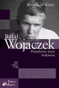 Okładka:Rafał Wojaczek. Prawdziwe życie bohatera 