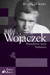 Okładka książki Rafał Wojaczek. Prawdziwe życie bohatera