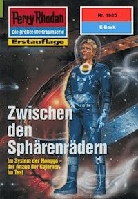 Perry Rhodan 1885: Zwischen den Sphärenrädern - Peter Terrid - ebook